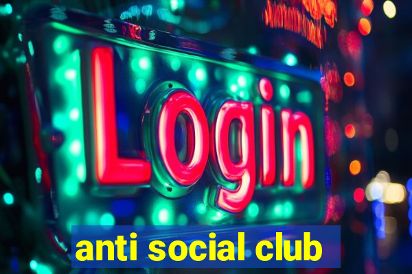 anti social club