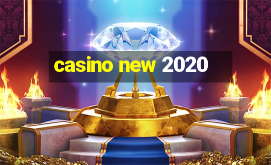 casino new 2020