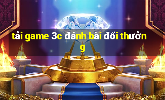 tải game 3c đánh bài đổi thưởng