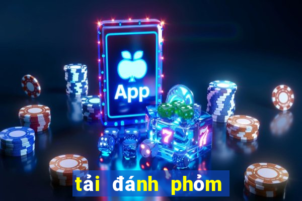 tải đánh phỏm miễn phí