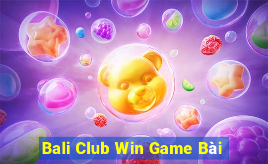 Bali Club Win Game Bài