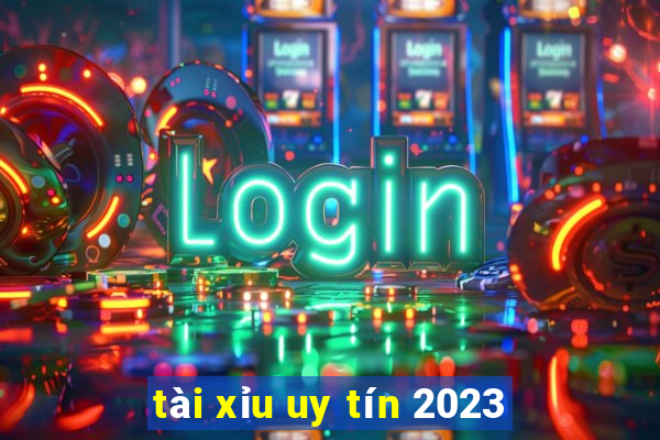 tài xỉu uy tín 2023