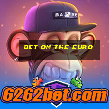 bet on the euro