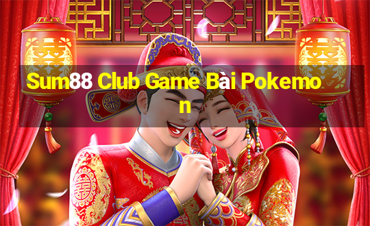 Sum88 Club Game Bài Pokemon