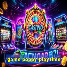 game poppy playtime