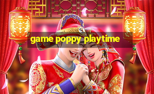 game poppy playtime