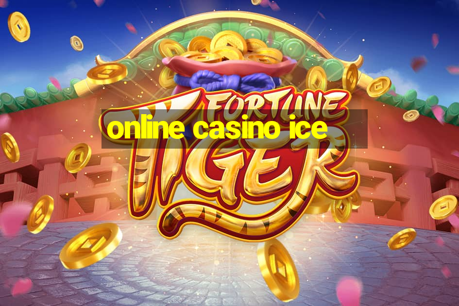 online casino ice