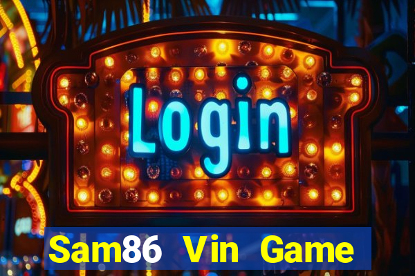 Sam86 Vin Game Bài Vip Club Đổi Thưởng