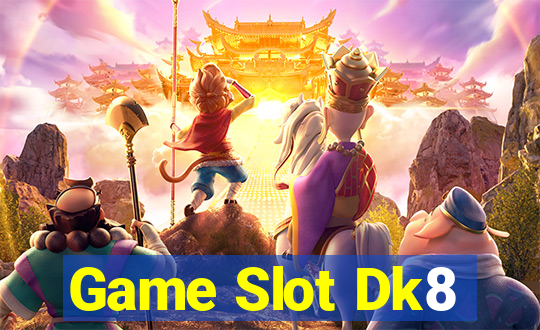 Game Slot Dk8