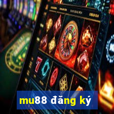 mu88 đăng ký