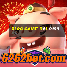 BlOG game bài 9198