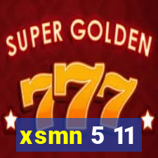 xsmn 5 11