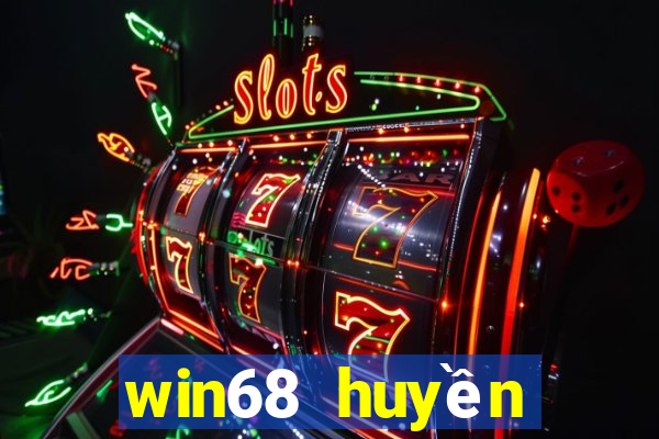 win68 huyền thoại trở lại