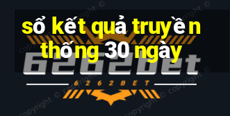 sổ kết quả truyền thống 30 ngày