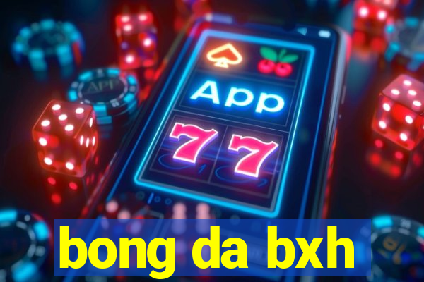 bong da bxh