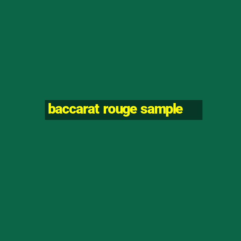 baccarat rouge sample