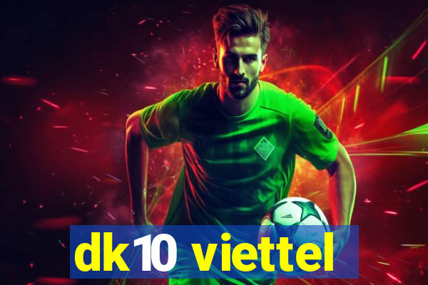 dk10 viettel