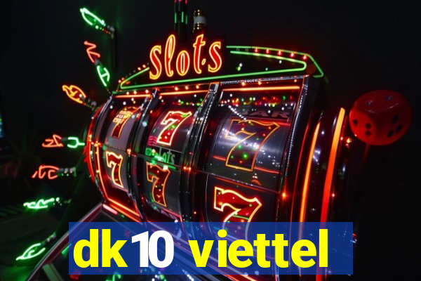 dk10 viettel