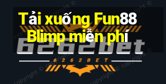 Tải xuống Fun88 Blimp miễn phí