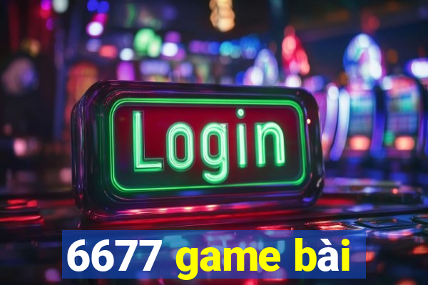 6677 game bài