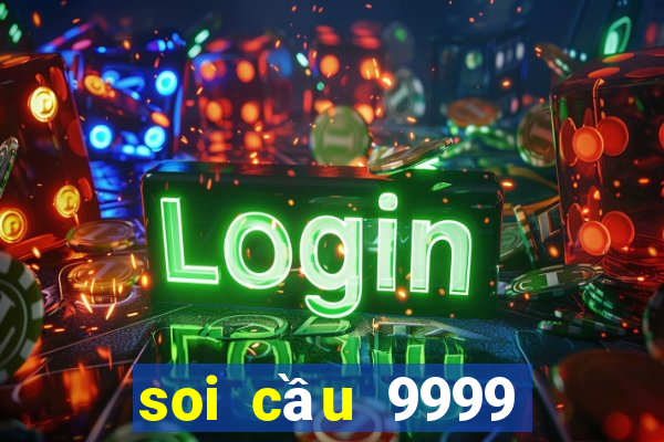 soi cầu 9999 hôm nay