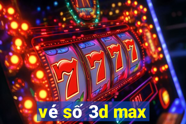 vé số 3d max