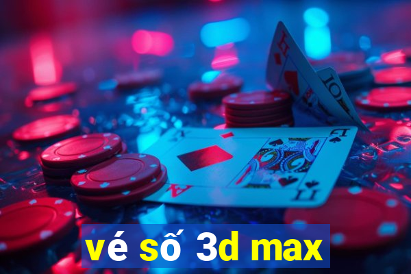 vé số 3d max