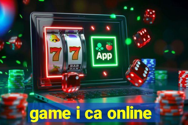 game i ca online