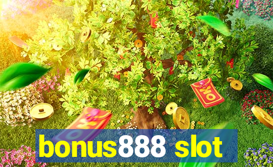 bonus888 slot