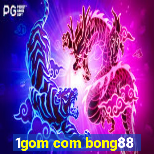 1gom com bong88