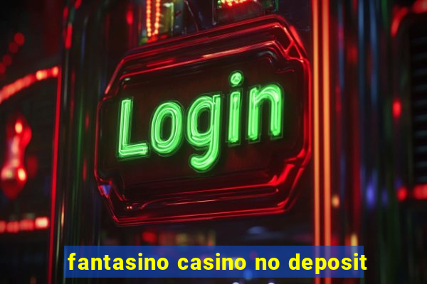 fantasino casino no deposit