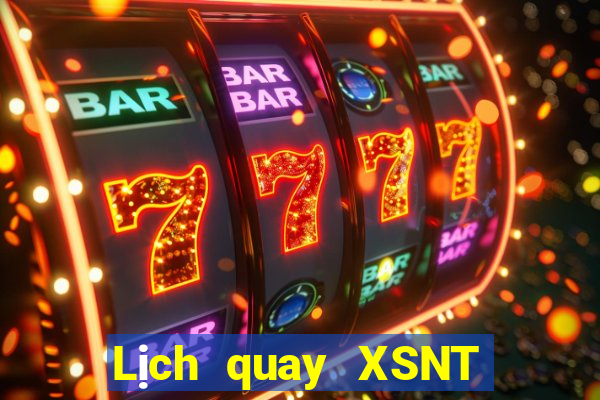 Lịch quay XSNT ngày thứ sáu