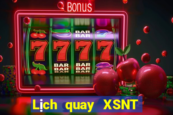 Lịch quay XSNT ngày thứ sáu