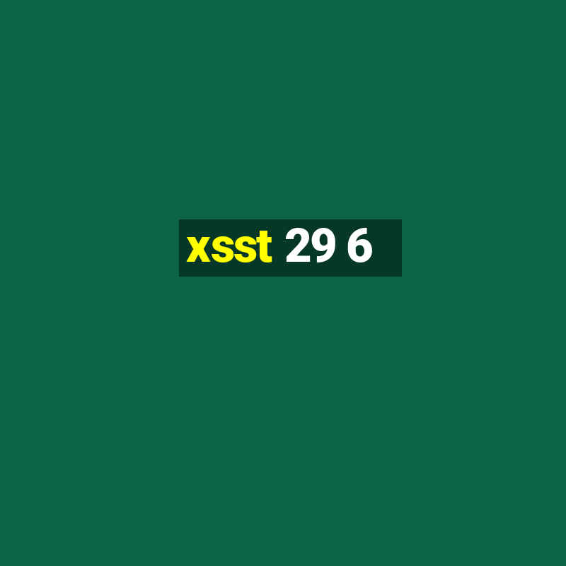 xsst 29 6