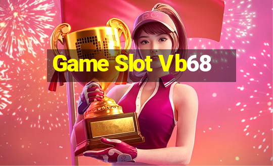 Game Slot Vb68