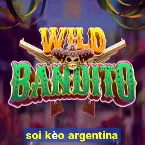 soi kèo argentina