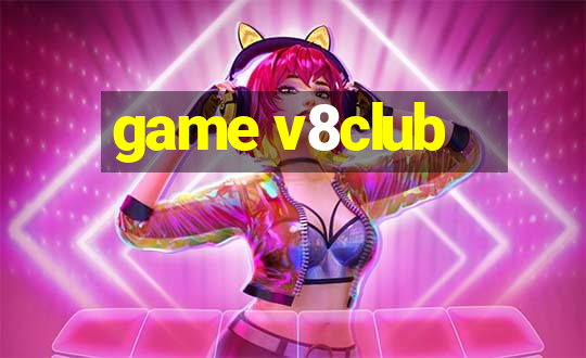 game v8club