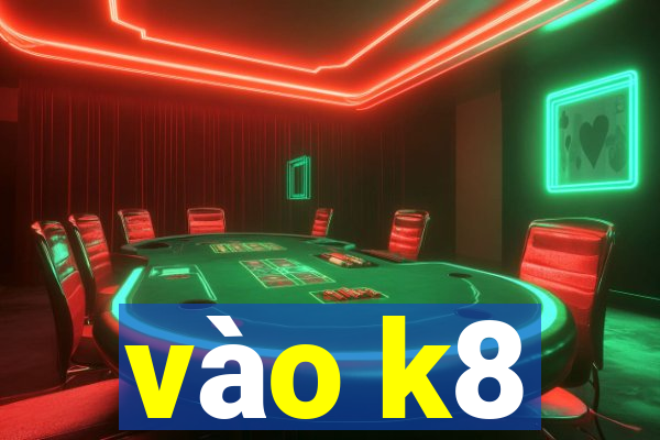 vào k8