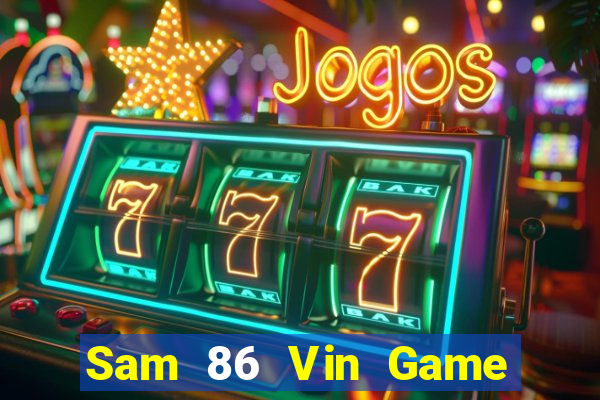 Sam 86 Vin Game Bài 6 Lá