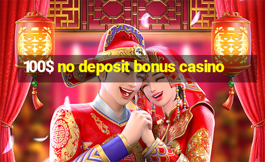 100$ no deposit bonus casino