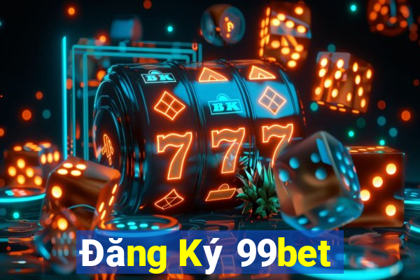 Đăng Ký 99bet