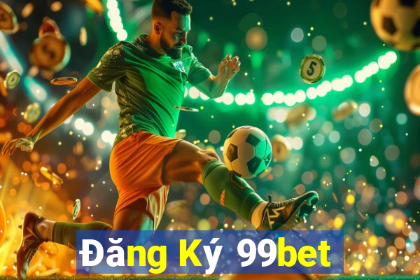 Đăng Ký 99bet