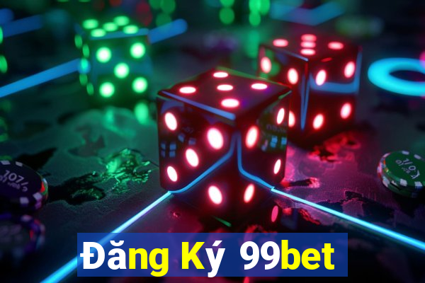 Đăng Ký 99bet