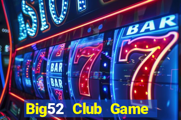 Big52 Club Game Bài Baccarat