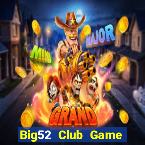 Big52 Club Game Bài Baccarat