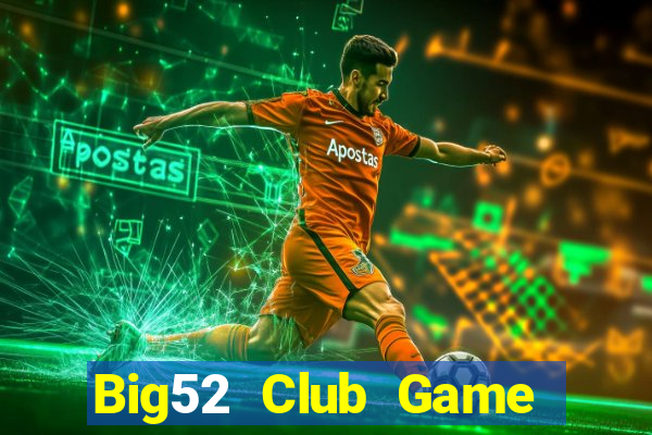 Big52 Club Game Bài Baccarat