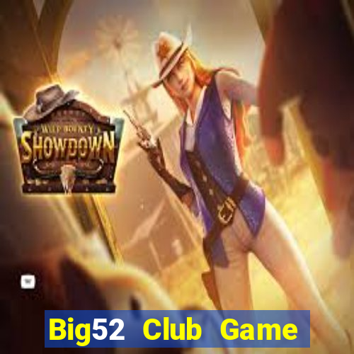 Big52 Club Game Bài Baccarat