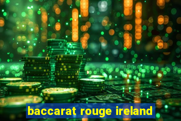 baccarat rouge ireland