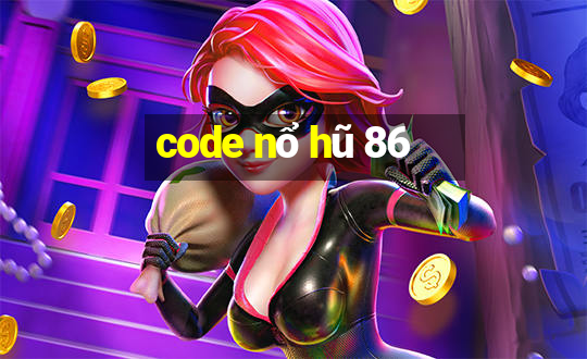 code nổ hũ 86