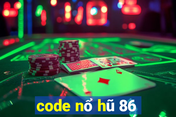 code nổ hũ 86